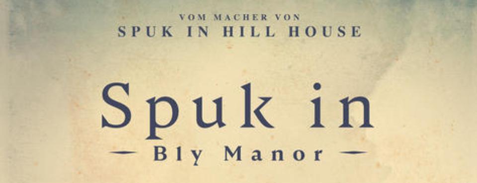 Text: Spuk in Bly Manor